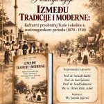 Najava promocije knjige „Između tradicije i moderne: Kulturni preobražaj Tuzle i okoline u austrougarskom periodu (1878–1918)“
